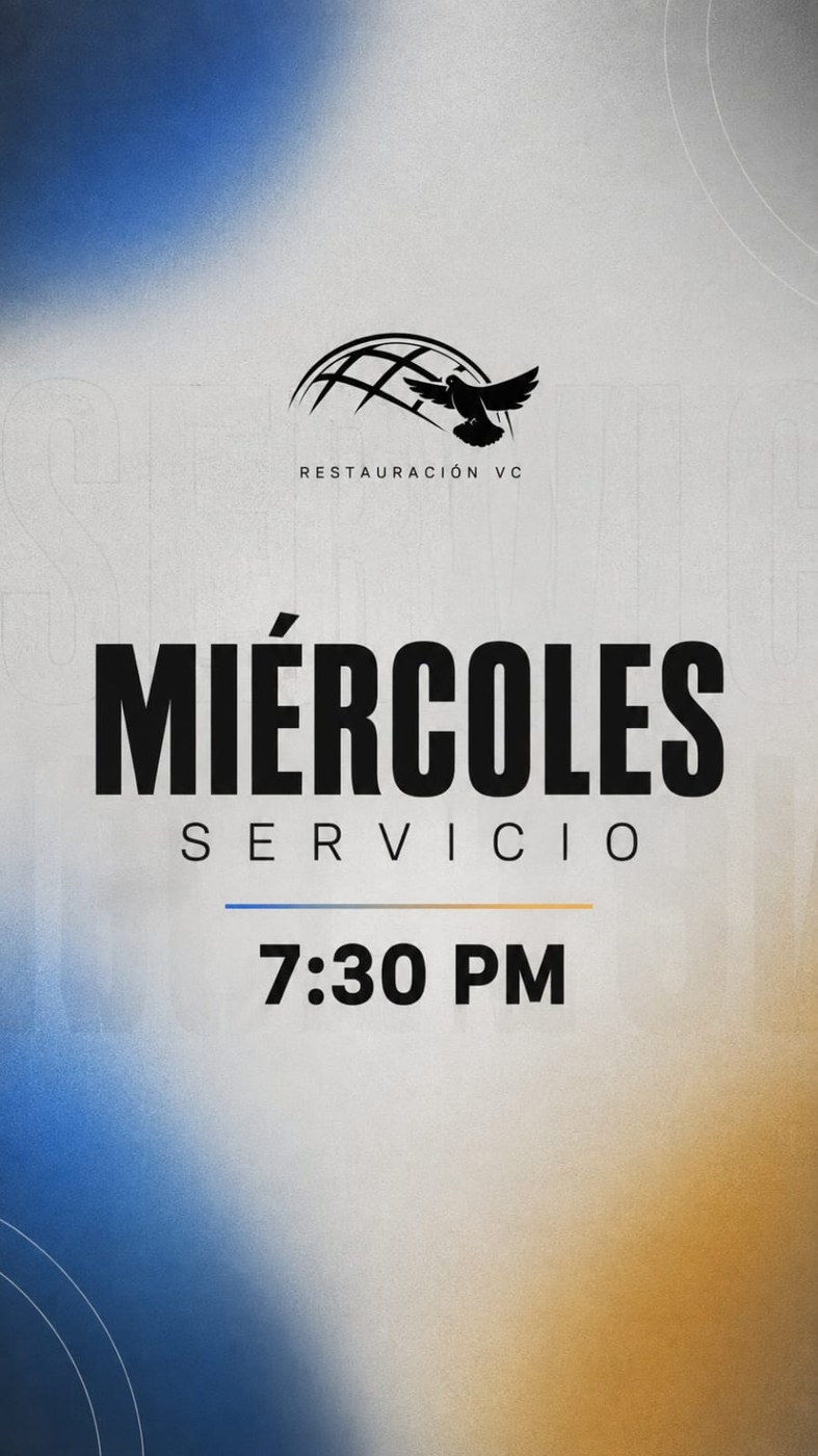 Servicio Miércoles 7:30 PM — Restauración VC